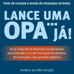 Lance uma OPA JÁ!
