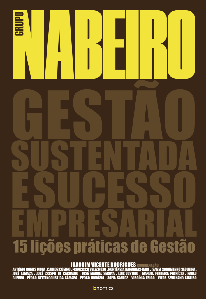 Grupo Nabeiro: Gestão sustentada e sucesso empresarial - 15 lições práticas 1 Grupo Nabeiro: Gestão sustentada e sucesso empresarial - 15 lições práticas