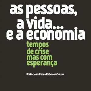 As Pessoas, a Vida e...a Economia!