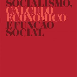 Socialismo, Cálculo Económico e Função Empresarial