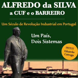 Alfredo da Silva, a CUF e o Barreiro