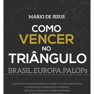Como vencer no triângulo Europa - Brasil -  PALOPs
